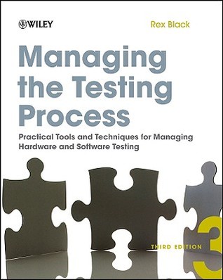 Managing the Testing Process: Practical Tools and Techniques for Managing Hardware and Software Testing (Paperback)