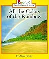 All the Colors of the Rainbow (Rookie Read-About Science) All the Colors of the Rainbow (Rookie Read-About Science)