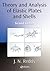 Theory and Analysis of Elastic Plates and Shells by J.N. Reddy