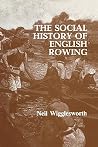 The Social History of English Rowing The Social History of English Rowing