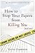 How to stop your papers fro...