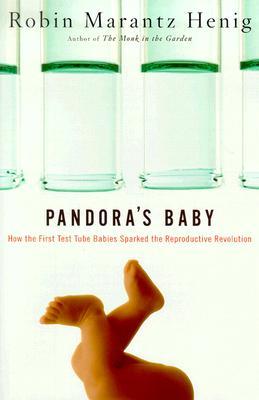 Pandora's Baby: How the First Test Tube Babies Sparked the Reproductive Revolution (Hardcover)