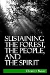 Sustaining the Forest, the People, and the Spirit