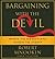 Bargaining with the Devil by Robert Mnookin Bargaining with the Devil by Robert Mnookin