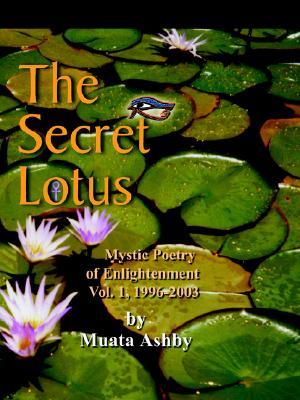 The Secret Lotus: Mystic Poetry of Enlightenment (Paperback)
