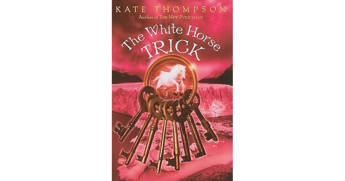 The White Horse Trick (New Policeman, #3) by Kate Thompson