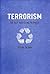 Terrorism: The Self-Fulfilling Prophecy