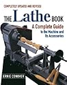The Lathe Book: A Complete Guide to the Machine and its Accessories