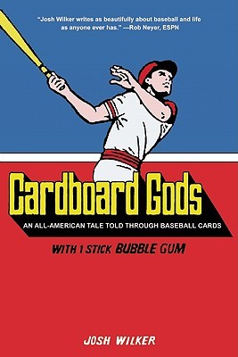 Cardboard Gods: An All-American Tale Told Through Baseball Cards (Hardcover)
