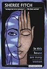 In This House Are Many Women by Sheree Fitch