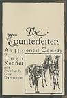 The Counterfeiters: An Historical Comedy