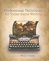 Professional Techniques for Video Game Writing
