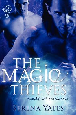 The Magic Thieves (Scrolls of Vengeance, #1)