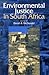 Environmental Justice in South Africa by David A. McDonald