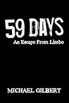 Fifty-Nine Days: An Escape From Limbo Fifty-Nine Days: An Escape From Limbo