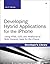 Developing Hybrid Applications for the iPhone: Using HTML, CSS, and Javascript to Build Dynamic Apps for the iPhone (Developer's Library)