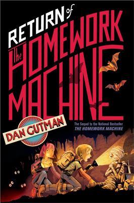 Return of the Homework Machine (The Homework Machine, #2)