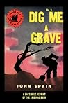Dig Me a Grave (Bill Rye Mysteries #1)