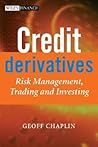Credit Derivatives: Risk Management, Trading and Investing (The Wiley Finance Series)