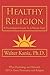 Healthy Religion: A Psychol...