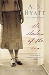 The Shadow of the Sun by A.S. Byatt