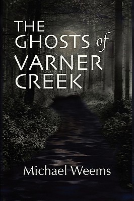 The Ghosts of Varner Creek (Paperback)