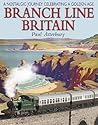 Branch Line Britain: A Nostalgic Journey Celebrating a Golden Age