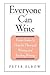 Everyone Can Write: Essays toward a Hopeful Theory of Writing and Teaching Writing