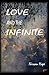 Love and the Infinite