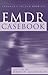 EMDR Casebook
