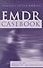 EMDR Casebook