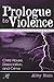 Prologue to Violence: Child...
