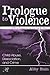 Prologue to Violence by Abby Stein