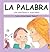 La palabra (Los sentidos y algo mas) (Spanish Edition)