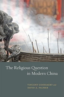The Religious Question in Modern China (Hardcover)