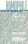 Homophile Studies in Theory and Practice Homophile Studies in Theory and Practice