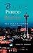 Blue Period In Seattle: Selected Poems ( 1991 - 2011 )