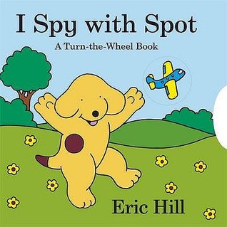 I Spy with Spot: A Turn-The-Wheel Book (Hardcover)