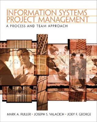 Information Systems Project Management: A Process and Team Approach (Paperback)