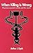 When Killing is Wrong: Phys...