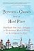 Between a Church and a Hard Place: One Faith-Free Dad's Struggle to Understand What It Means to Be Religious (or Not)