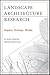 Landscape Architectural Research by M. Elen Deming