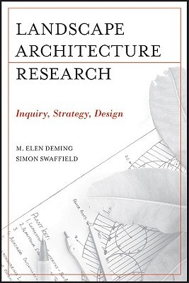 Landscape Architectural Research: Inquiry, Strategy, Design