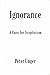 Ignorance: A Case for Scept...