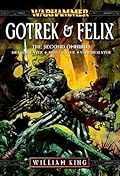 Gotrek & Felix: The Second Omnibus