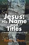Jesus: His Name and Titles: A Devotional and Theological Study