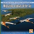 Migrating Animals of the Air