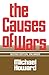 The Causes of Wars by Michael Eliot Howard