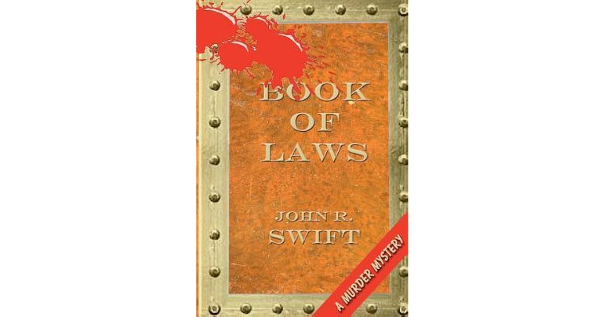 Book of Laws by John R. Swift