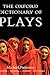 The Oxford Dictionary of Plays by Michael Patterson